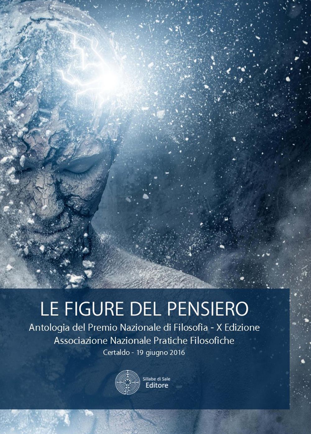 Le figure del pensiero. Premio nazionale di filosofia. 10ª edizione