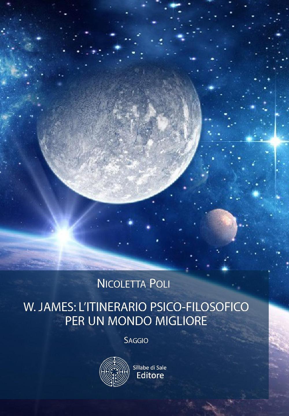 W. James: l'itinerario psico-filosofico per un mondo migliore