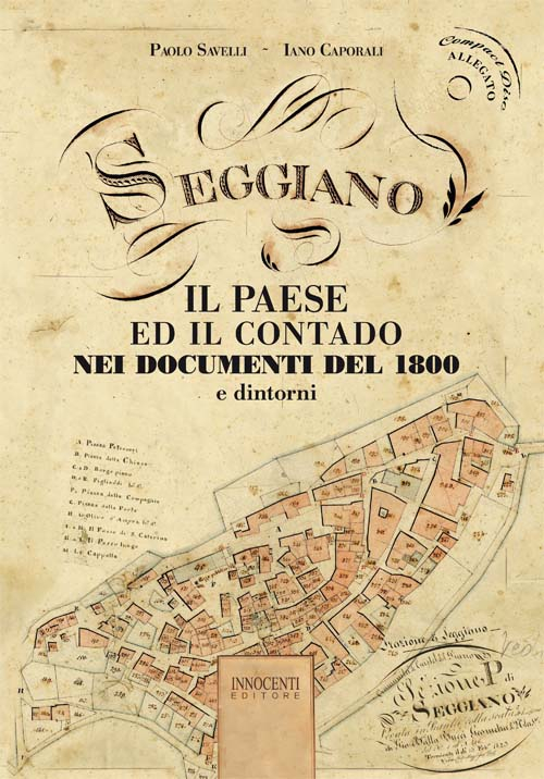 Seggiano. Il paese ed il contado. Nei documenti del 1800 e dintorni