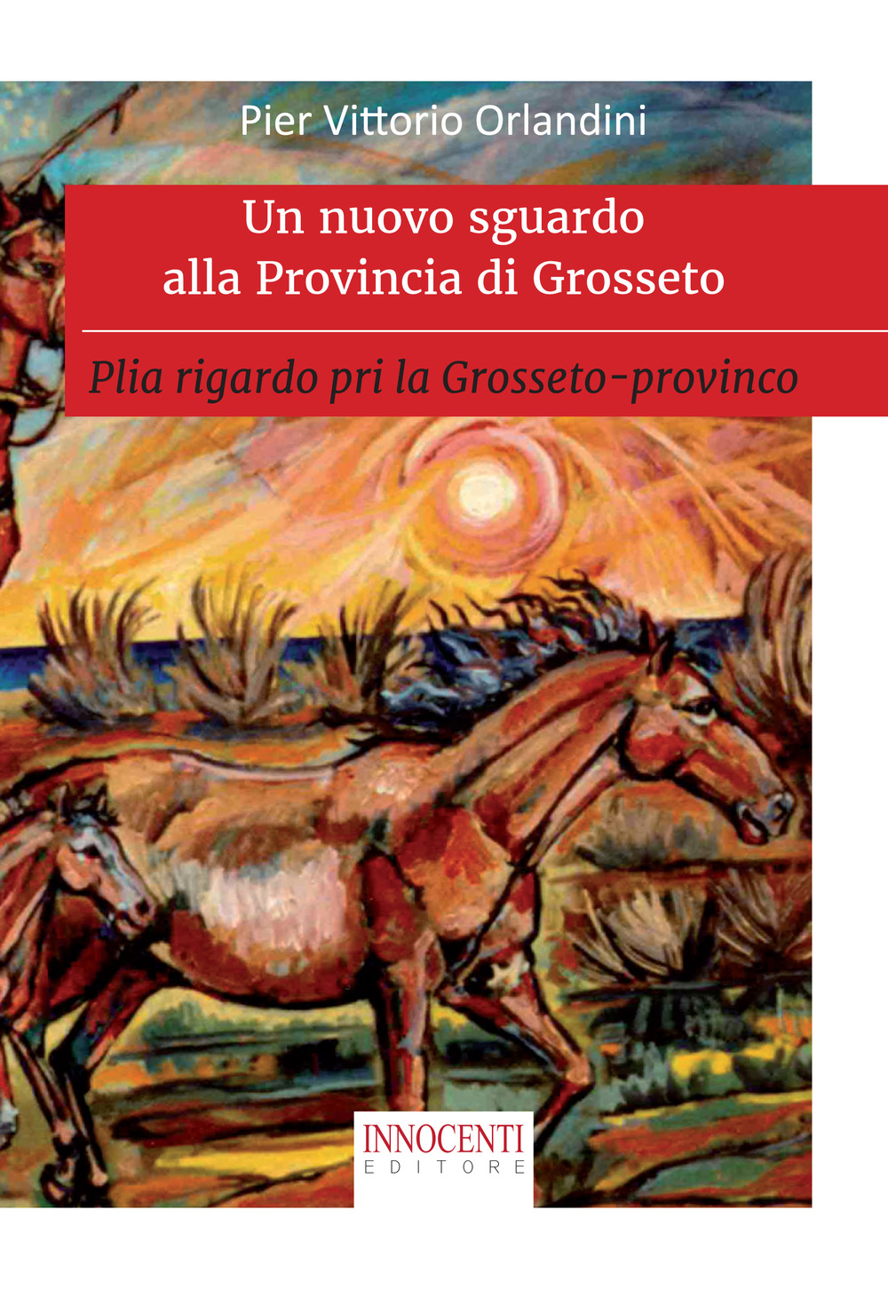 Un nuovo sguardo alla provincia di Grosseto. Plia rigardo pri la Grosseto-provinco