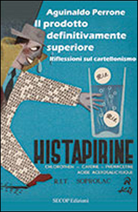 Il prodotto definitivamente superiore. Riflessioni sul cartellonismo