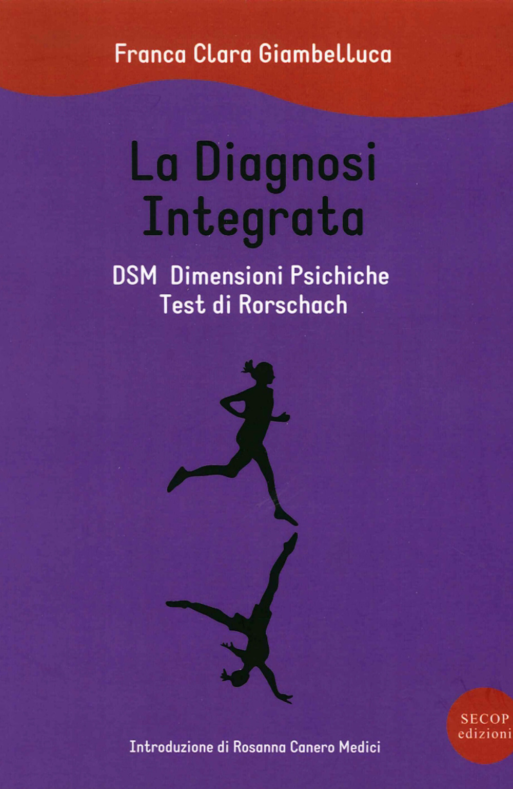 La diagnosi integrata. DSM dimensioni psichiche. Test di Rorschach