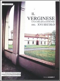 Il verginese. Una delizia estense del XVI secolo