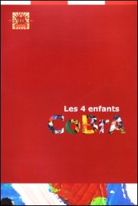 Les 4 enfants Cobra. Catalogo della mostra (Ferrara, novembre-dicembre 2006)