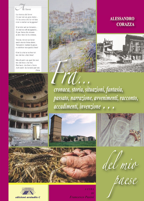 Fra... cronaca, storia, situazioni, fantasia, passato, narrazione, avvenimenti, racconto, accadimenti, invenzione... del mio paese