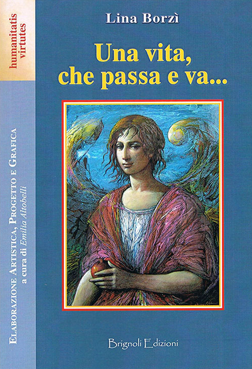 Una vita, che passa a va...