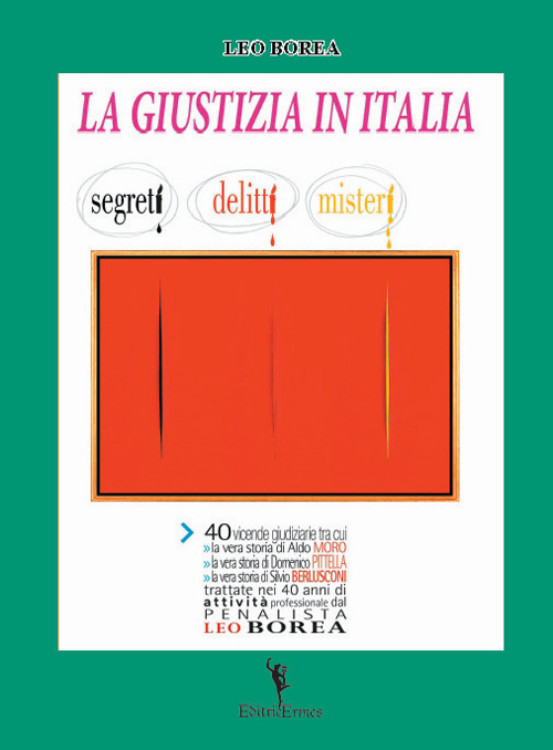 La giustizia in Italia. Segreti, delitti, misteri