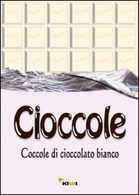 Cioccole! Coccole di cioccolato bianco