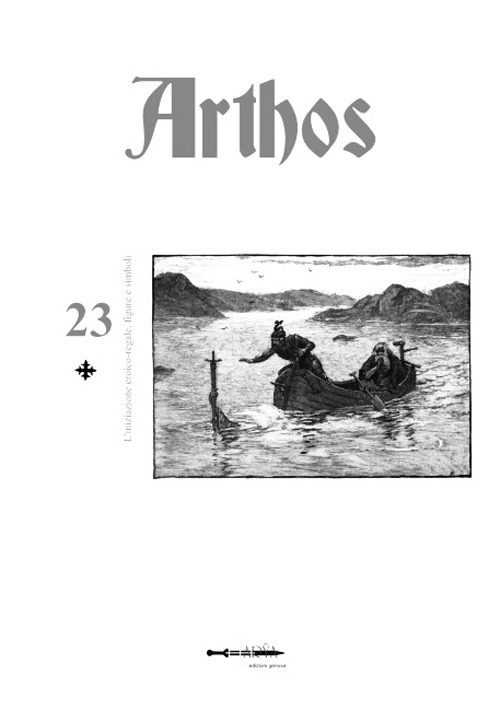Arthos. L'iniziazione eroico-regale, figure e simboli. Vol. 23