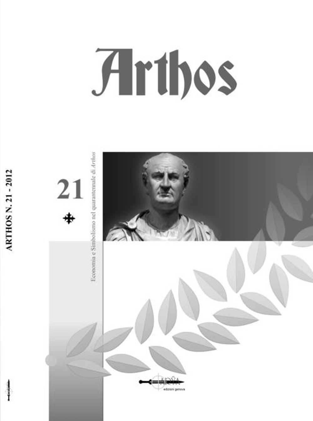Arthos. Vol. 21: Economia e simbolismo nel quarantennale di «Arthos»