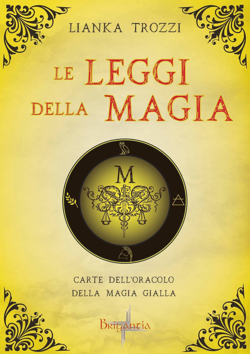 Le leggi della magia. L'oracolo della magia gialla