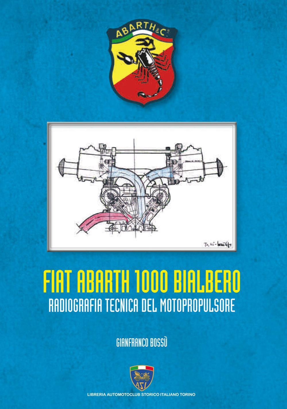 Fiat Abarth 1000 Bialbero. Radiografia tecnica del motopropulsore