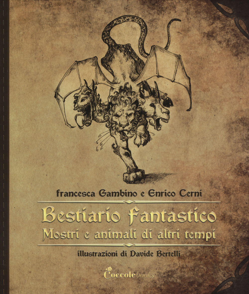 Bestiario fantastico. Mostri e animali di altri tempi