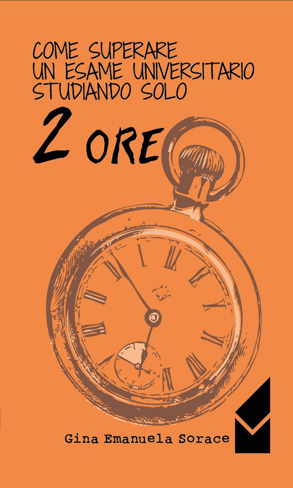 Come superare un esame universitario studiando solo 2 ore