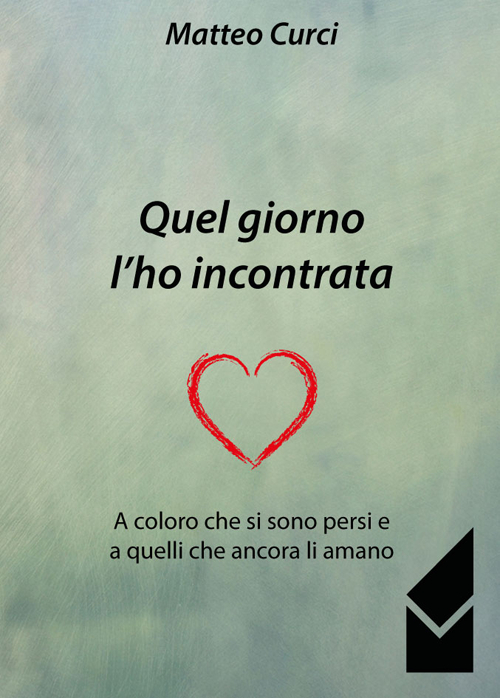 Quel giorno l'ho incontrata