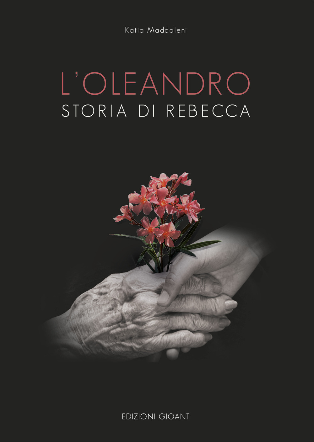 L'oleandro. Storia di Rebecca