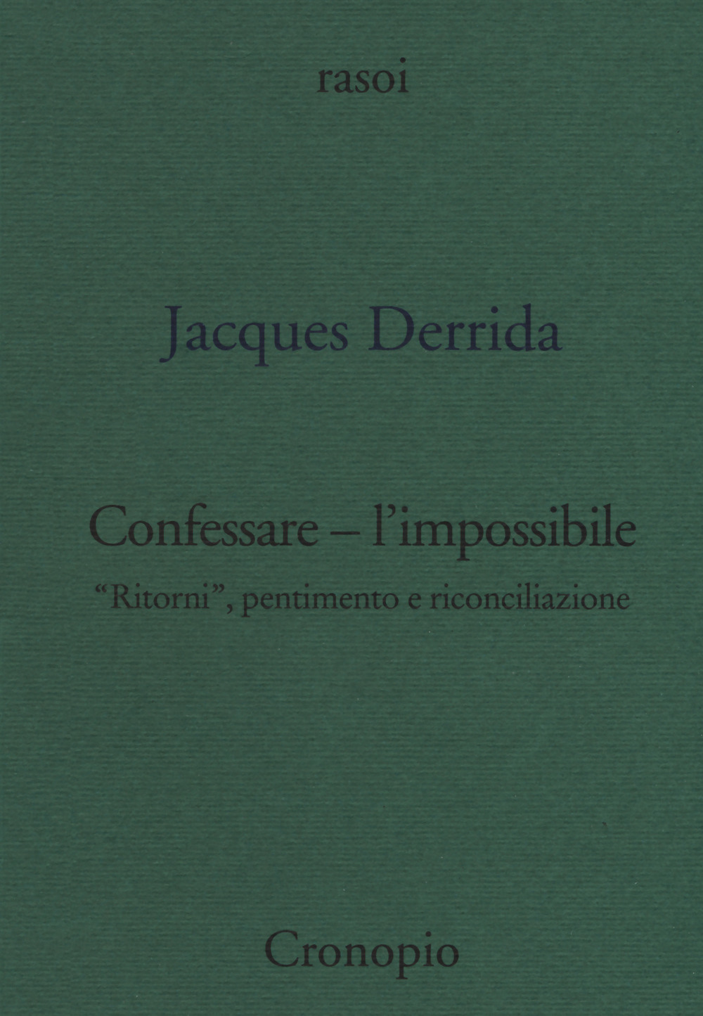Confessare l'impossibile. «Ritorni», pentimento e riconciliazione