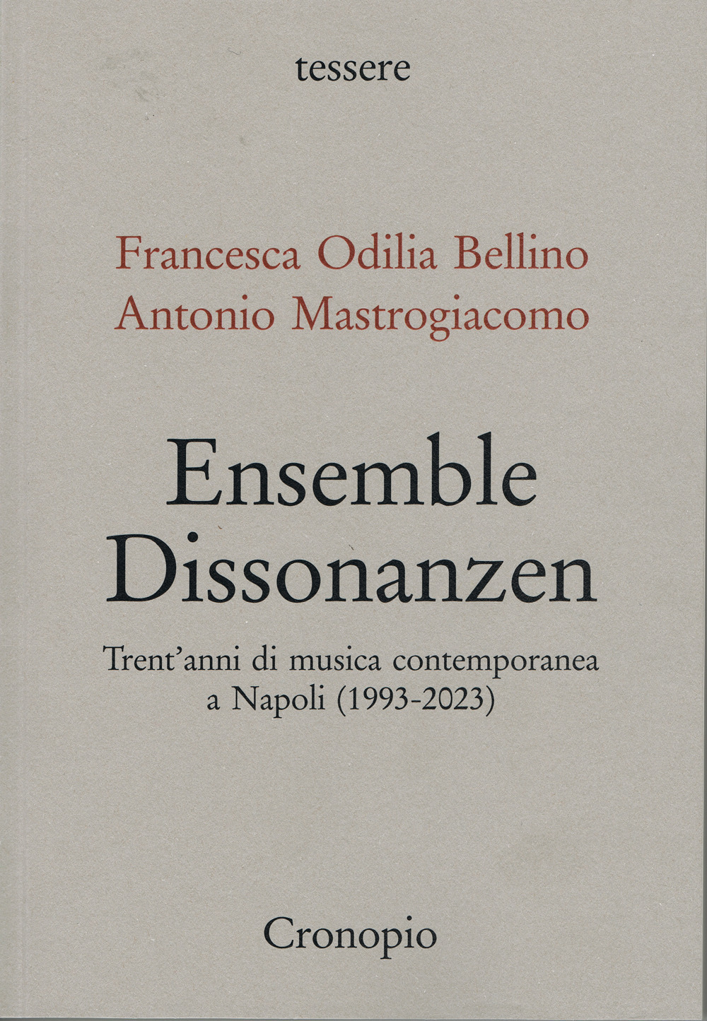 Ensemble Dissonanzen. Trent’anni di musica contemporanea a Napoli (1993-2023)