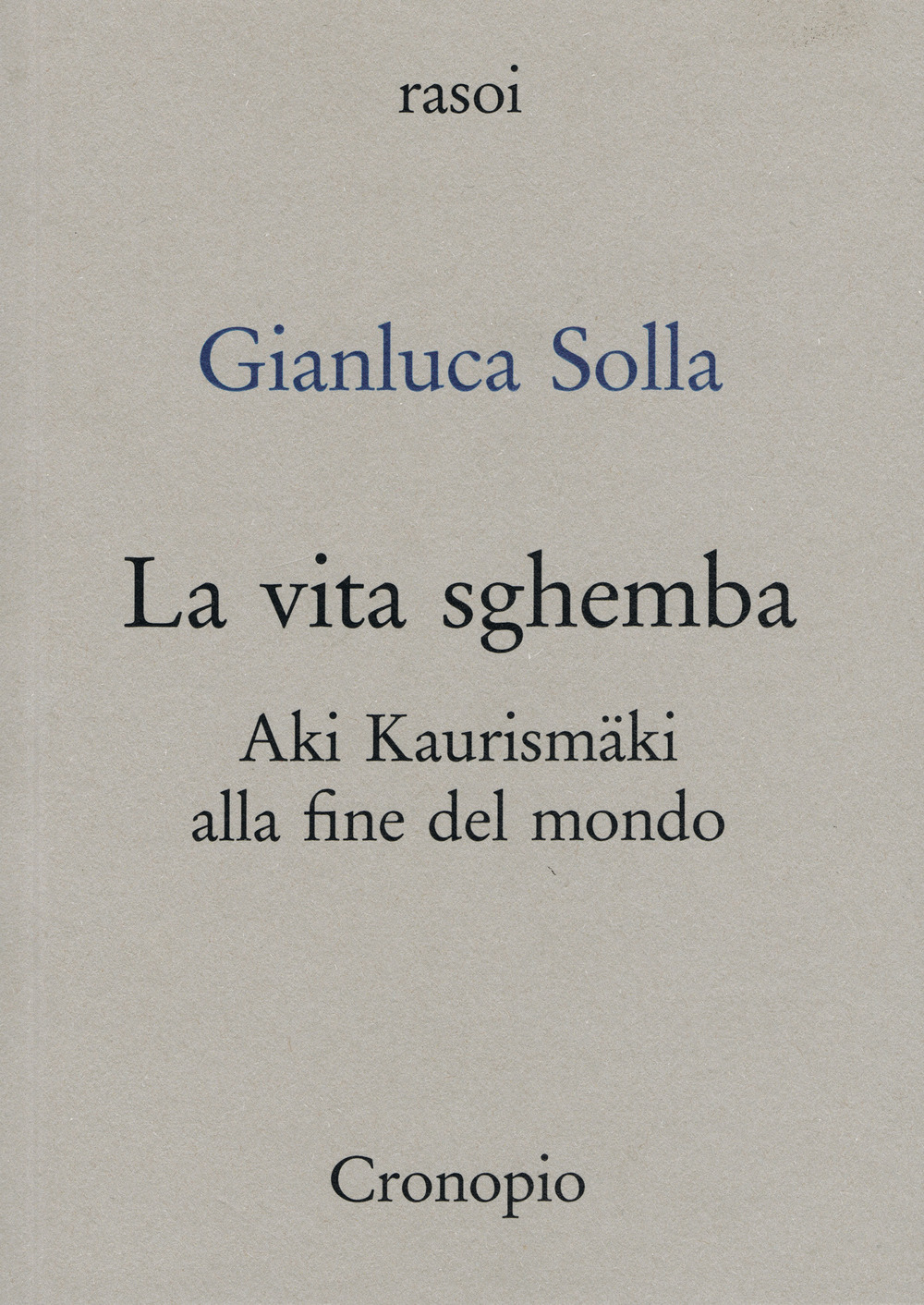 La vita sghemba. Aki Kaurismaki alla fine del mondo