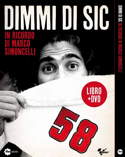 Dimmi di Sic. In ricordo di Marco Simoncelli. DVD