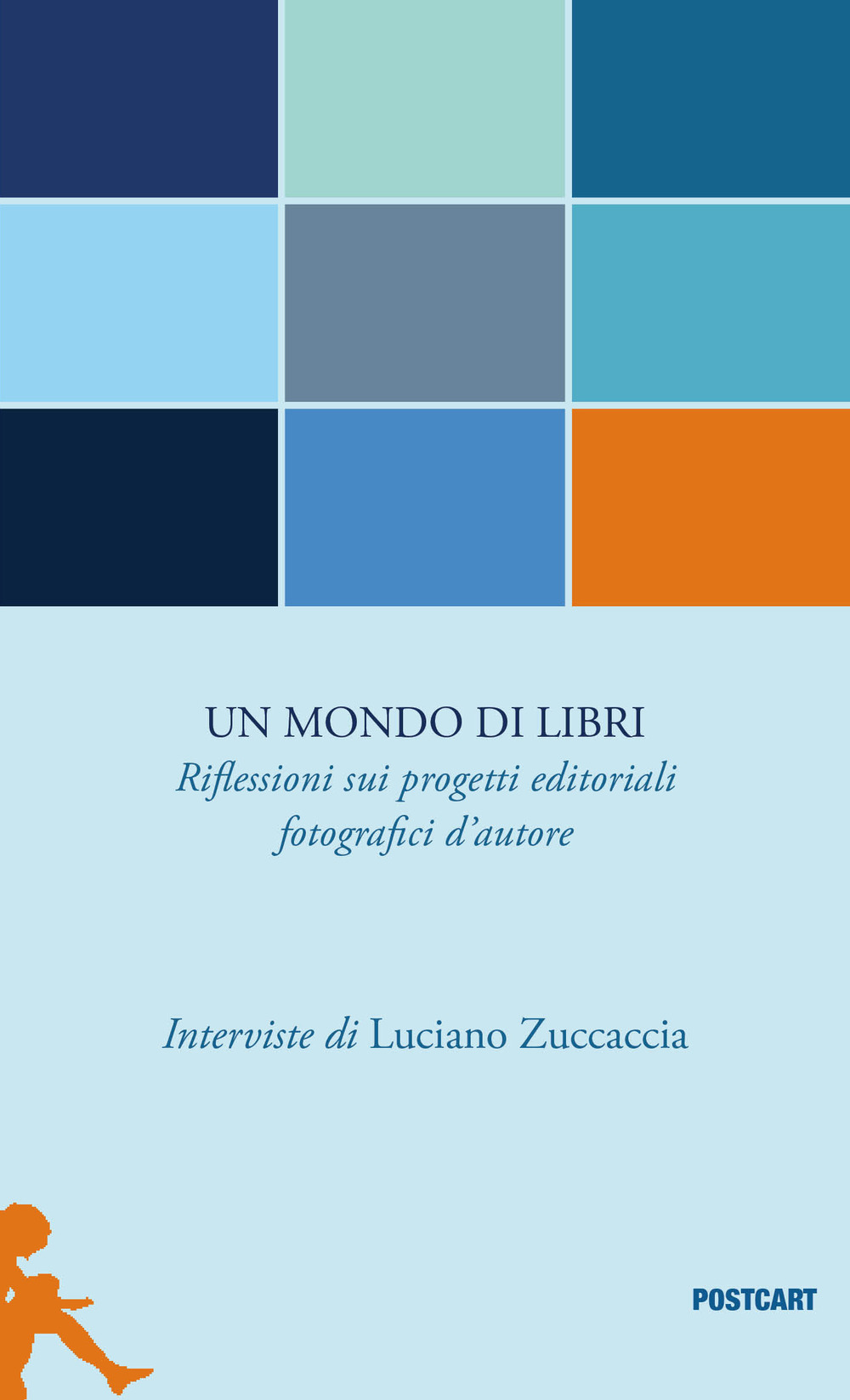 Un mondo di libri. Riflessioni sui progetti editoriali fotografici d’autore