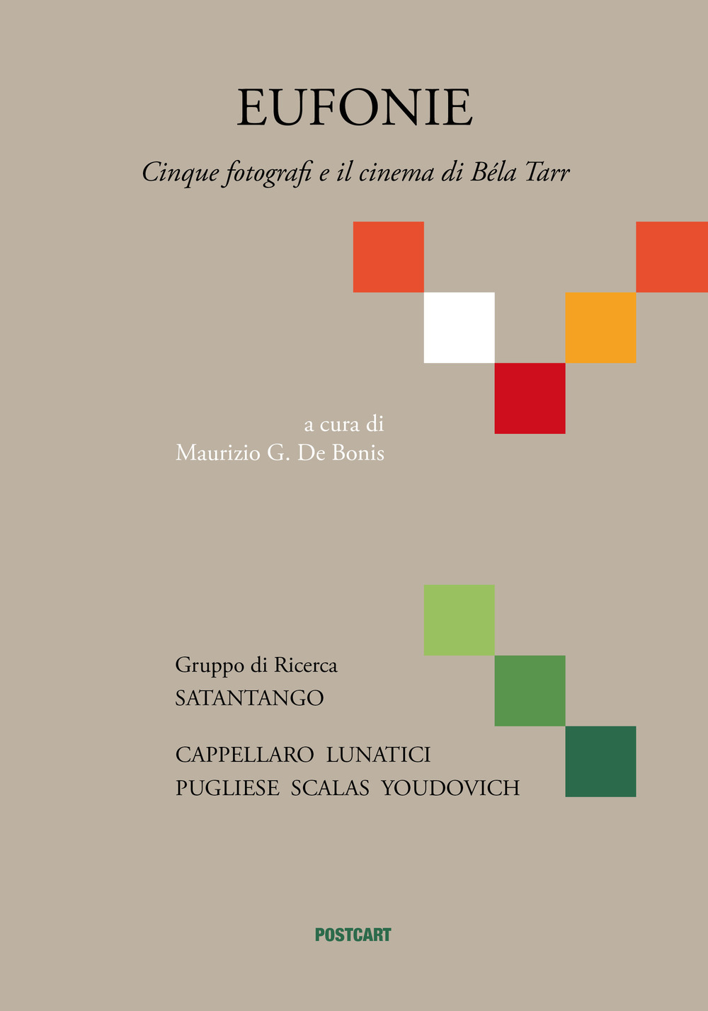 Eufonie. Cinque fotografi e il cinema di Béla Tarr