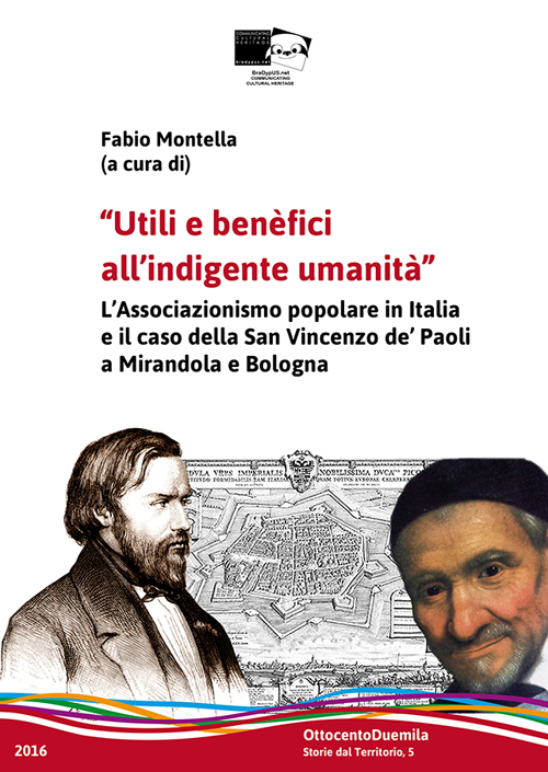 Utili e benefici all'indigente umanità. Il laicato cattolico in Emilia-Romagna e il caso della San Vincenzo de' Paoli a Mirandola e Bologna
