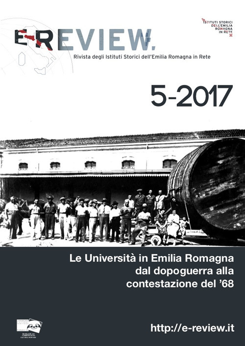 E-Review. Rivista degli Istituti Storici dell'Emilia Romagna in Rete. Vol. 5: Le Università in Emilia Romagna dal dopoguerra alla contestazione del ’68