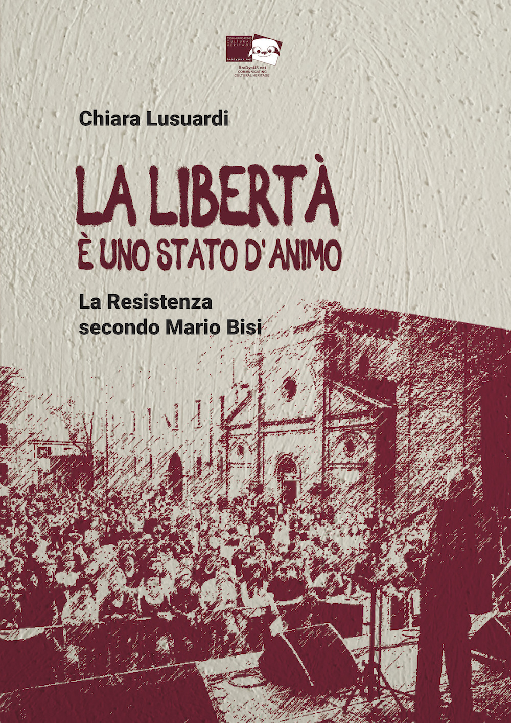 La libertà è uno stato d’animo. La Resistenza secondo Mario Bisi