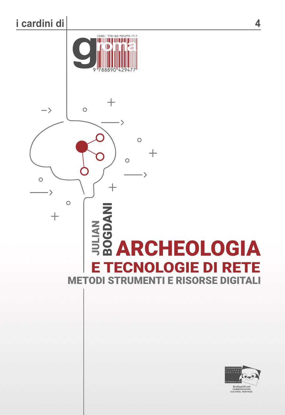 Archeologia e tecnologie di rete. Metodi, strumenti e risorse digitali