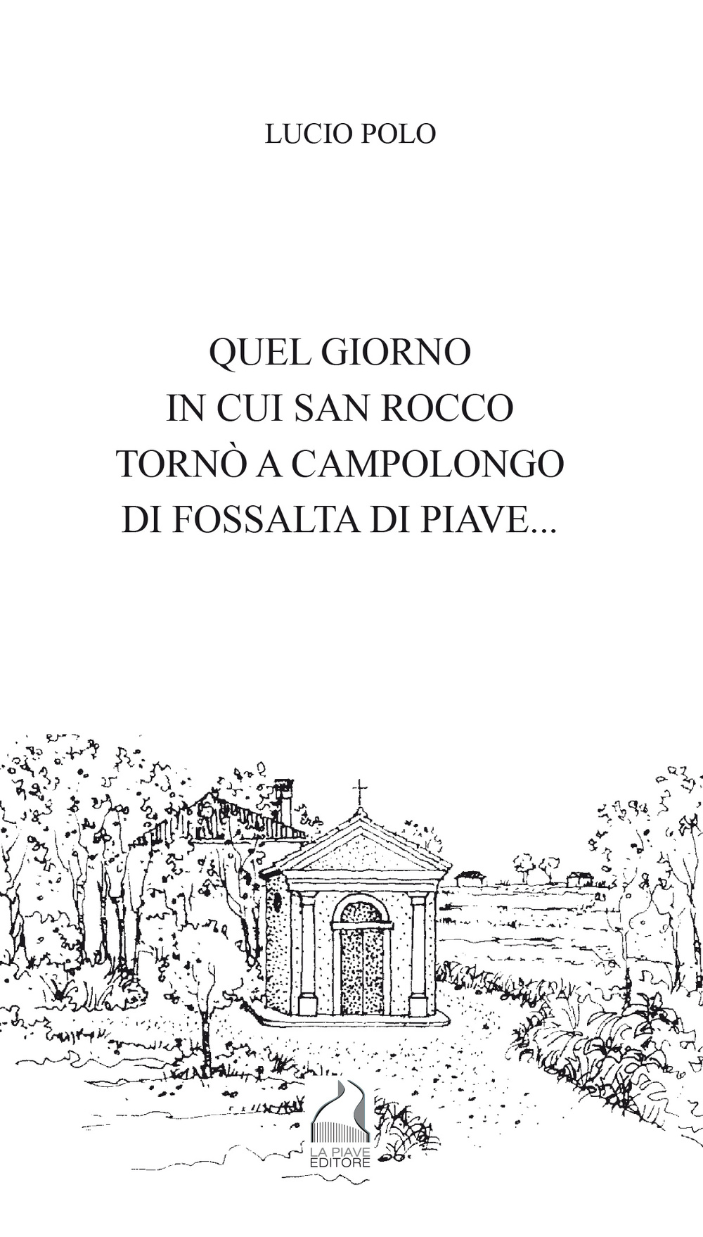 Quel giorno in cui san Rocco tornò a Campolongo di Fossalta di Piave...
