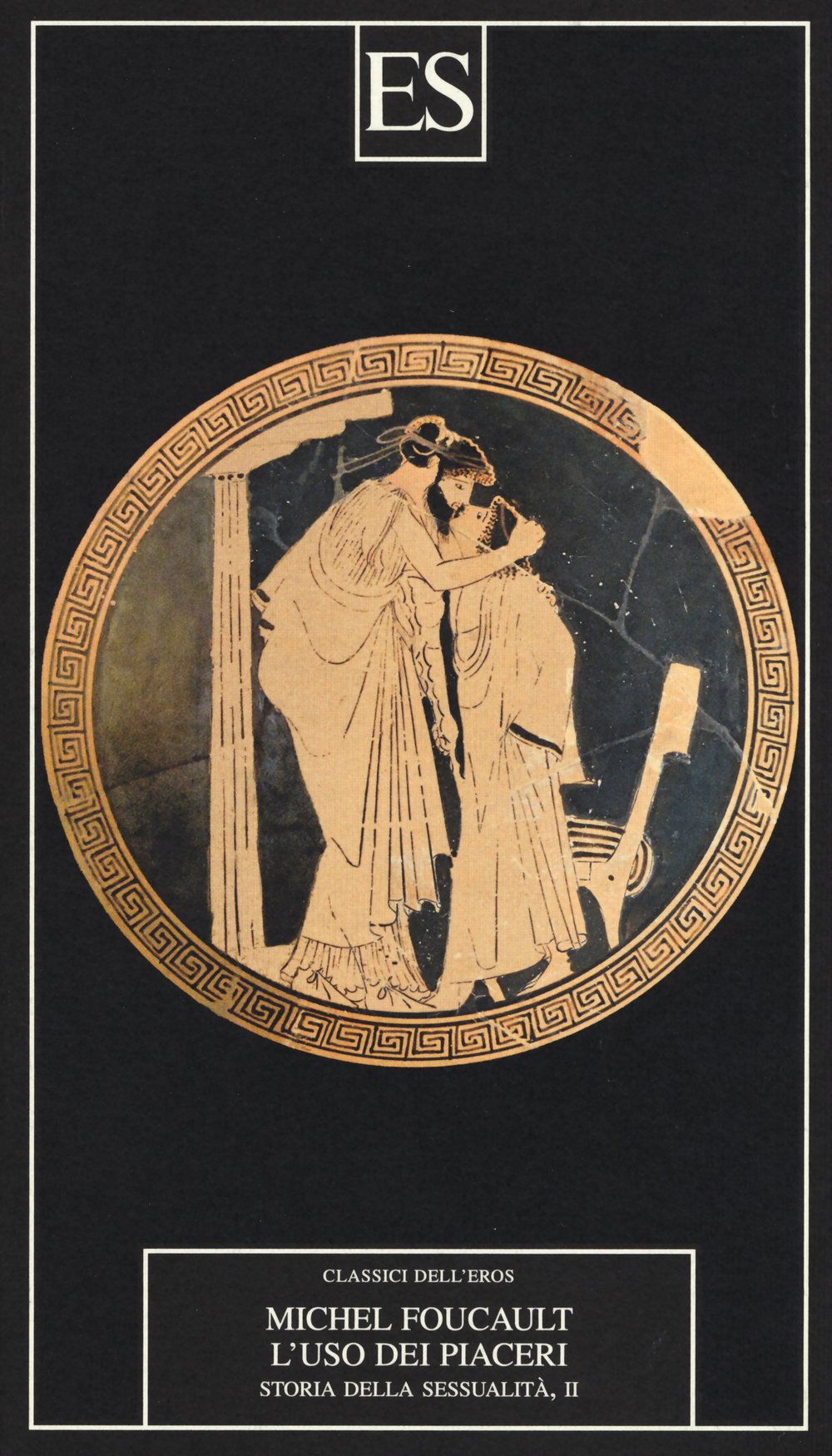 Storia della sessualità. Vol. 2: L' uso dei piaceri