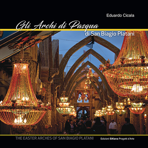 Gli archi di Pasqua di San Biagio Platani