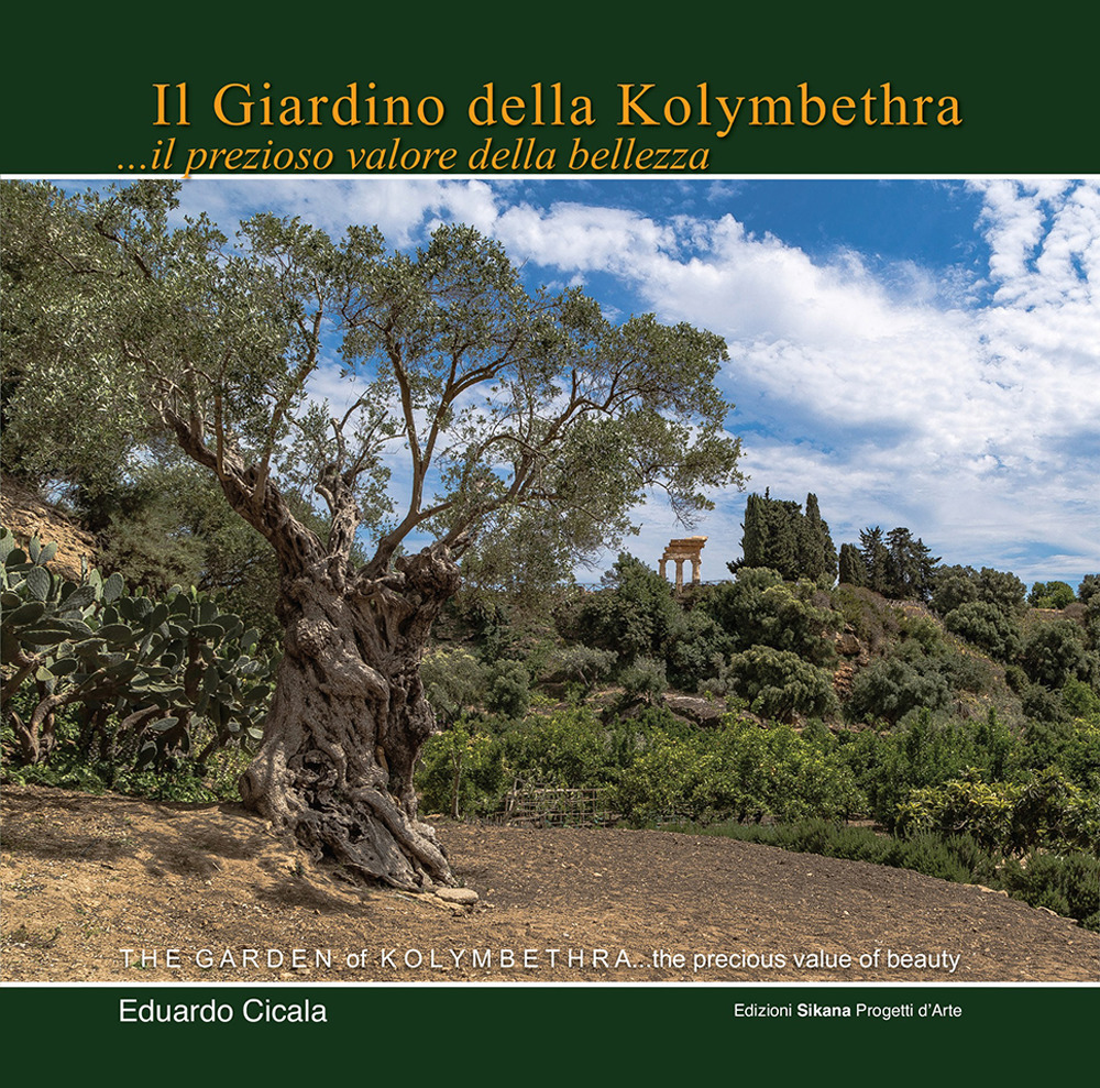 Il giardino della Kolymbethra... il prezioso valore della bellezza