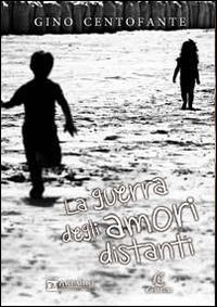 La guerra degli amori distanti