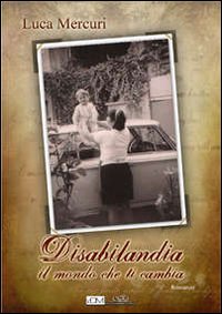 Disabilandia il mondo che ti cambia