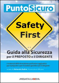 Guida alla sicurezza per il preposto e il dirigente