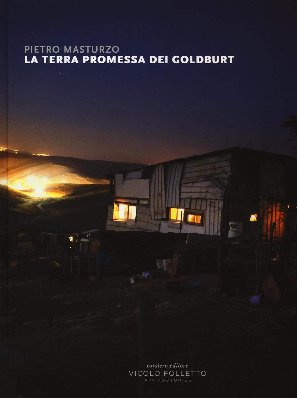 La terra promessa dei Goldburt. Catalogo della mostra (Reggio Emilia, 4-27 maggio 2016)