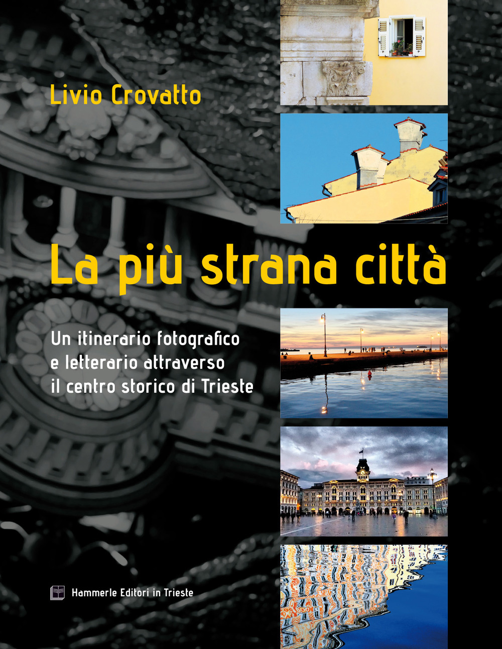 La più strana città