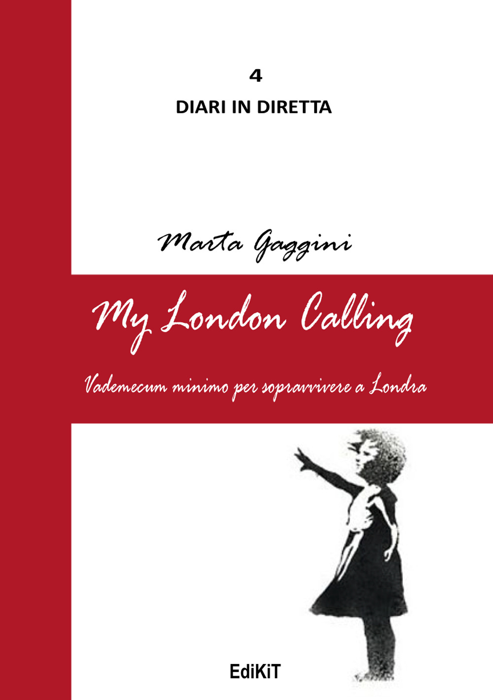 My London calling. Vademecum minimo per sopravvivere a Londra