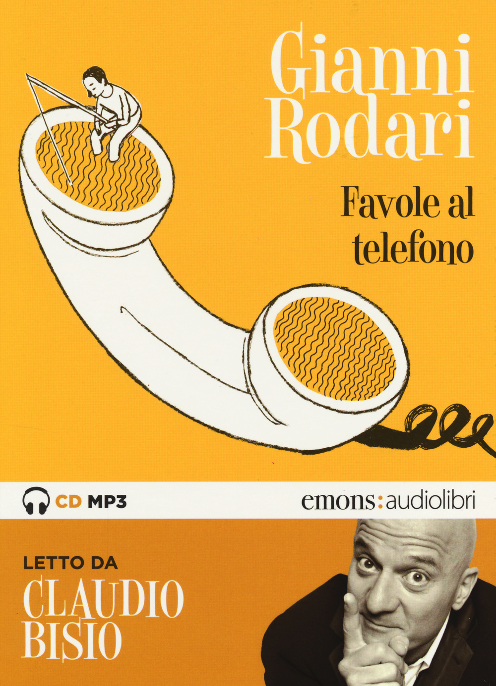 Favole al telefono lette da Claudio Bisio. Audiolibro. CD Audio formato MP3