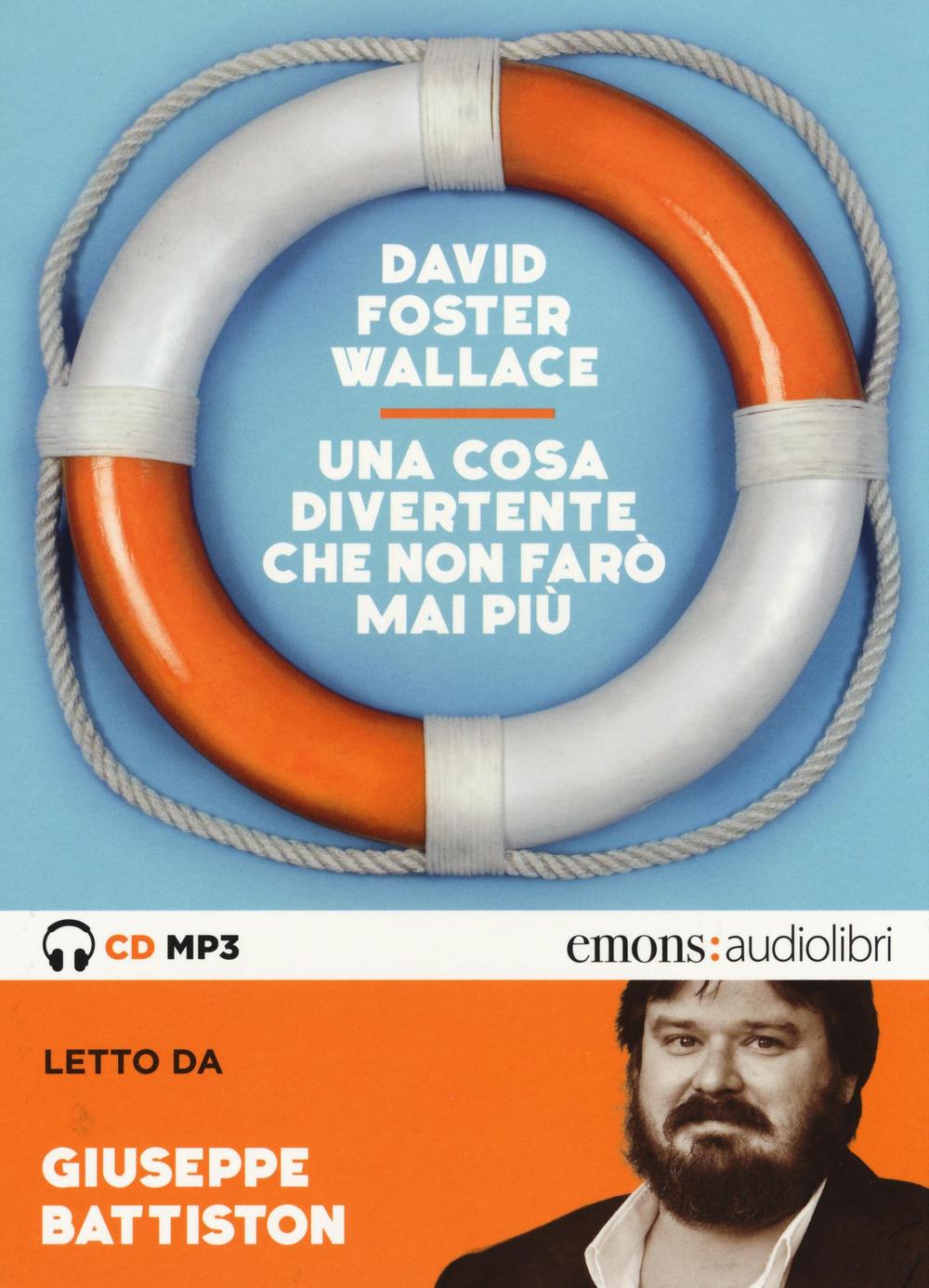 Una cosa divertente che non farò mai più letto da Giuseppe Battiston. Audiolibro. CD Audio formato MP3