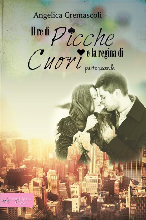 Il Re di picche e la regina di cuori. Parte seconda