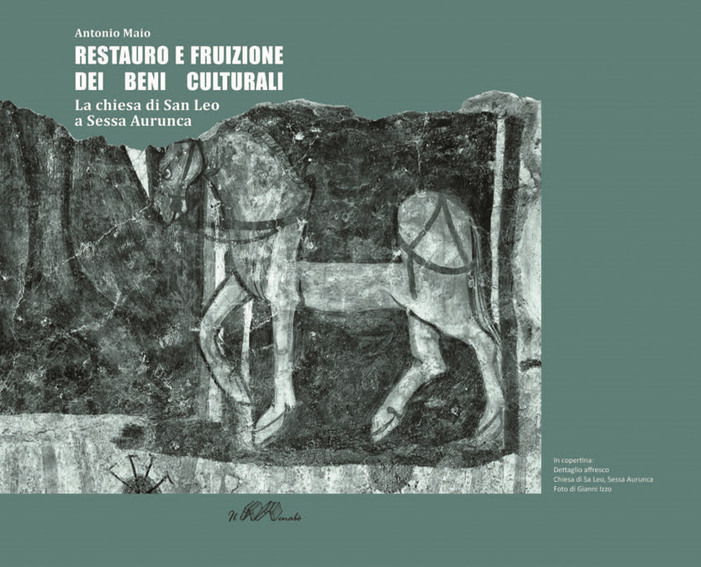 Restauro e fruizione dei beni culturali. La chiesa di San Leo a Sessa Aurunca