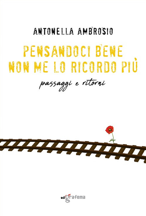 Pensandoci bene non me lo ricordo più. Passaggi e ritorni