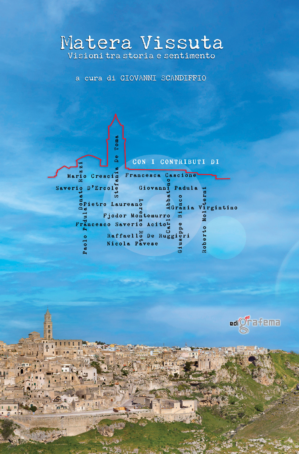 Matera vissuta. Visioni tra storia e sentimento