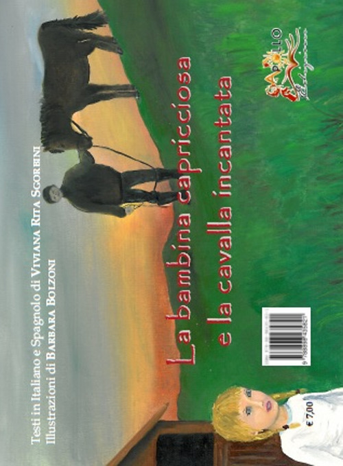La bambina capricciosa e la cavalla incantata-La niña caprichosa y la yegua encantada