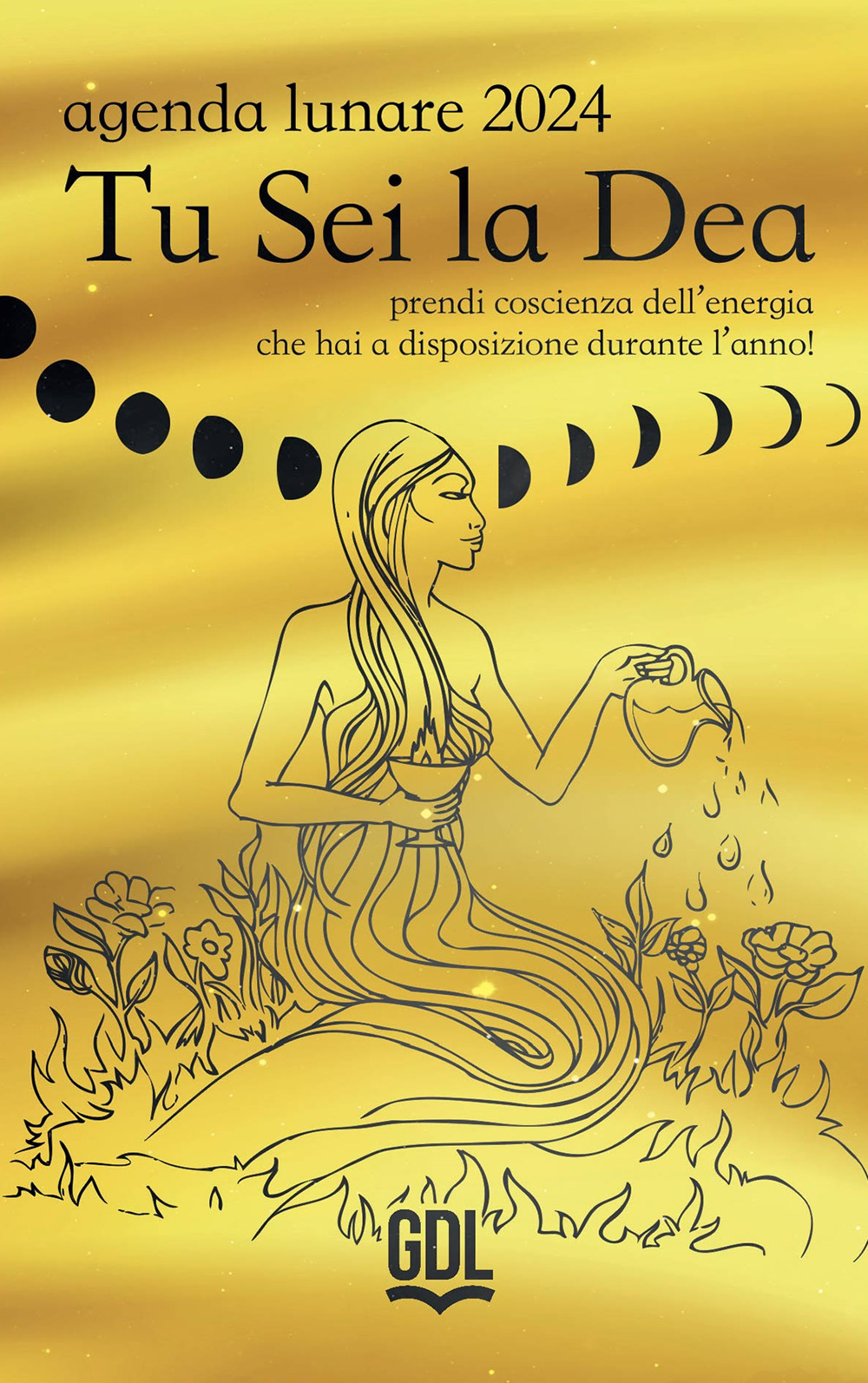 Tu sei la dea. Agenda lunare 2024. Prendi coscienza dell'energia che hai a disposizione durante l'anno!