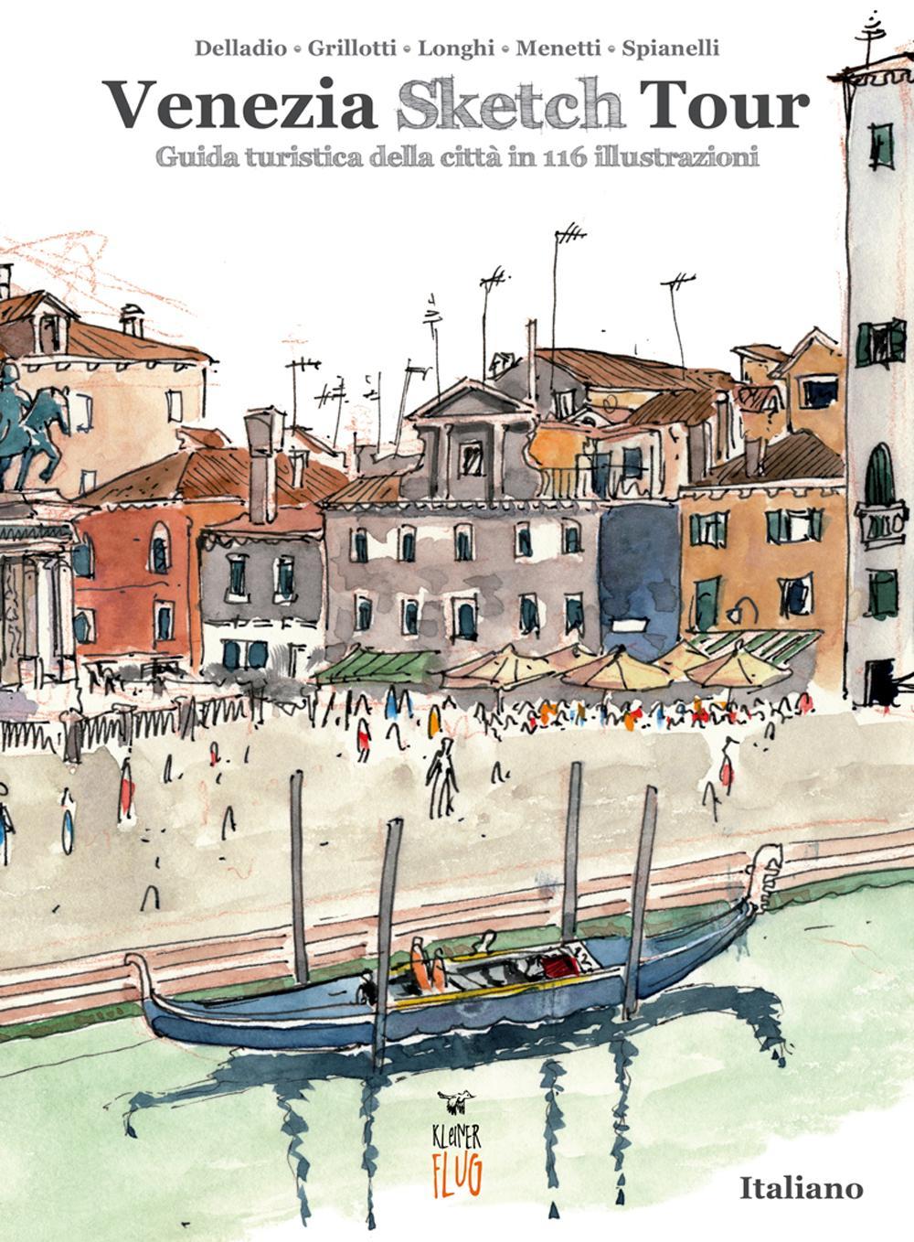 Venezia Sketch Tour. Guida turistica della città in 116 illustrazioni