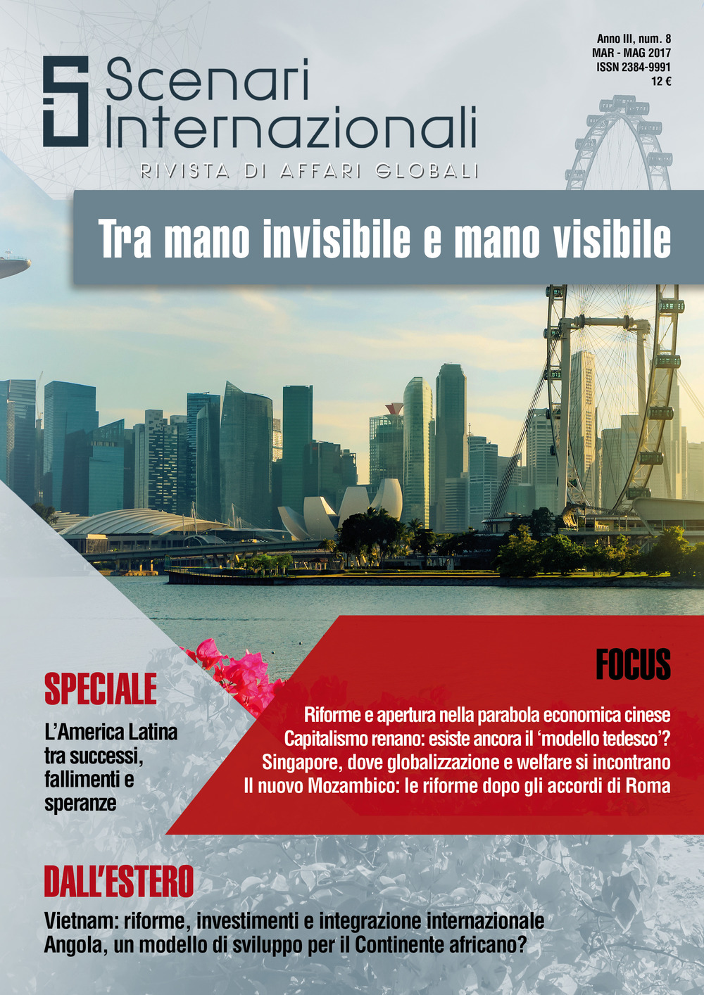 Scenari internazionali. Rivista di affari globali . Vol. 8: Tra mano invisibile e mano visibile